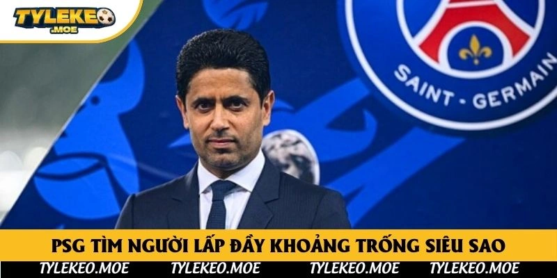 PSG tìm người lấp đầy khoảng trống siêu sao
